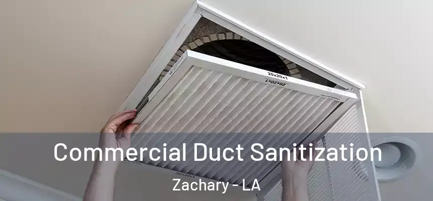 Commercial Duct Sanitization Zachary - LA