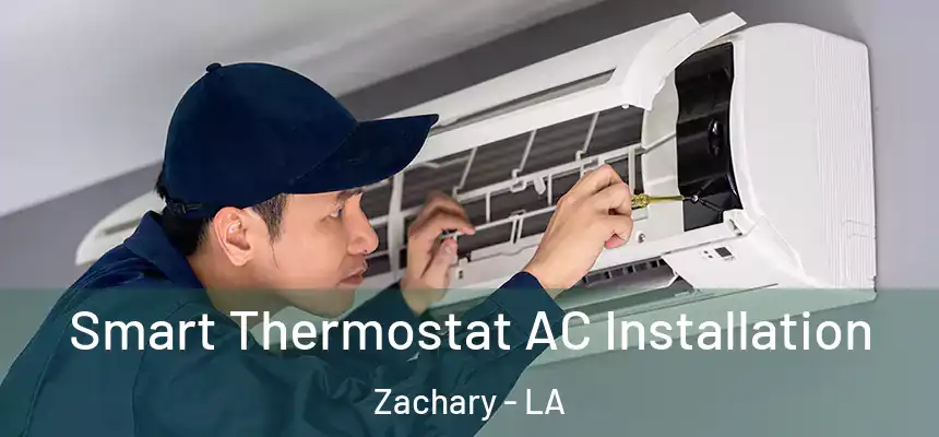 Smart Thermostat AC Installation Zachary - LA